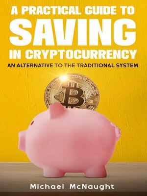 cover image of A Practical Guide to Saving In Cryptocurrency